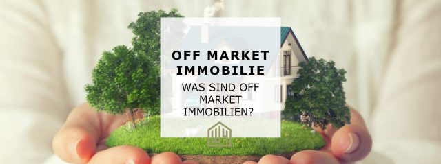 Off Market Immobilie